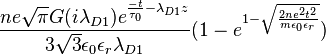 \frac{ne\sqrt{\pi}G(i\lambda_{D1})e^{\frac{-t}{\tau_0} - \lambda_{D1}z}}{3\sqrt{3} \epsilon_0 \epsilon_r \lambda_{D1}} (1 - e^{1 - \sqrt{\frac{2ne^2t^2}{m \epsilon_0 \epsilon_r}}})