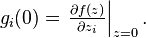 g_i(0) = \left. \tfrac{\partial f(z)}{\partial z_i} \right|_{z=0}.