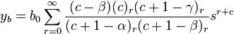 y_{b}=b_{0}\sum_{r=0}^{\infty} \frac{(c-\beta )(c)_{r}(c+1-\gamma )_{r}}{(c+1-\alpha )_{r}(c+1-\beta )_{r}}s^{r+c}