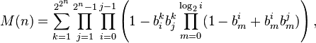 M(n)=\sum_{k=1}^{2^{2^n}} \prod_{j=1}^{2^n-1} \prod_{i=0}^{j-1} \left(1-b_i^k b_j^k\prod_{m=0}^{\log_2 i} (1-b_m^i+b_m^i b_m^j)\right),