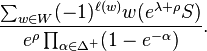 {\sum_{w\in W} (-1)^{\ell(w)}w(e^{\lambda+\rho}S) \over e^{\rho}\prod_{\alpha \in \Delta^{+}}(1-e^{-\alpha})}.