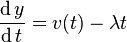 {\operatorname{d}y\over\operatorname{d}t}= v(t)- \lambda t