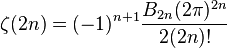 \zeta(2n) = (-1)^{n+1}\frac{B_{2n}(2\pi)^{2n}}{2(2n)!} \!