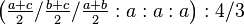 \left ( \tfrac{a+c}{2}/\tfrac{b+c}{2}/\tfrac{a+b}{2}:a:a:a\right ) :4/3