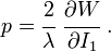 
   p = \cfrac{2}{\lambda}~\cfrac{\partial W}{\partial I_1} ~.
 