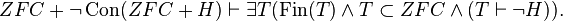 ZFC+\lnot \operatorname{Con}(ZFC+H)\vdash\exists T(\operatorname{Fin}(T)\land T\subset ZFC\land(T\vdash\lnot H)).