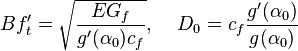 
B f'_t = \sqrt{\frac{E G_f}{g'(\alpha_0) c_f} }, \;\;\;\;
D_0 = c_f \frac{g'(\alpha_0)}{g(\alpha_0)}
