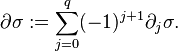 \partial \sigma := \sum_{j=0}^q (-1)^{j+1} \partial_j \sigma.