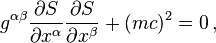 g^{\alpha\beta}\frac{\partial S}{\partial x^\alpha}\frac{\partial S}{\partial x^\beta} + (mc)^2 = 0\,,