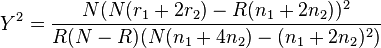 
Y^2=\frac{N(N(r_1+2r_2)-R(n_1+2n_2))^2}{R(N-R)(N(n_1 + 4n_2) - (n_1 + 2n_2)^2)}  
