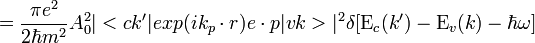 = {\pi e^2 \over 2 \hbar m^2}A_0 ^2 |<ck'|exp(ik_p \cdot r)e \cdot p |vk>|^2 \delta[\Epsilon _c (k') - \Epsilon _v (k) - \hbar \omega]