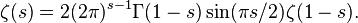 \zeta(s)=2(2\pi)^{s-1}\Gamma(1-s)\sin(\pi s/2)\zeta(1-s).