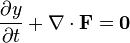 {\partial y \over \partial t} + \nabla \cdot \mathbf F = \mathbf 0 