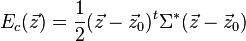 
E_c(\vec z) = \frac{1}{2} (\vec z - \vec z_0)^t \Sigma^*(\vec z - \vec z_0)
