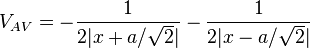 V_{AV}=-\frac{1}{2 |x+a/ \sqrt 2|}- \frac{1}{2|x- a/ \sqrt 2|}