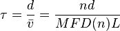 \tau = \frac{d}{\bar v} = \frac{nd}{MFD(n)L}