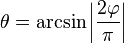\theta = \arcsin \left|\frac {2 \varphi} {\pi}\right|