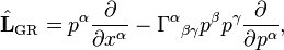 \hat{\mathbf{L}}_\mathrm{GR}=p^\alpha\frac{\partial}{\partial x^\alpha}-\Gamma^\alpha{}_{\beta\gamma}p^\beta p^\gamma\frac{\partial}{\partial p^\alpha},