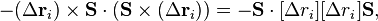  -(\Delta\mathbf{r}_i)\times\mathbf{S}\cdot(\mathbf{S}\times(\Delta\mathbf{r}_i))=-\mathbf{S}\cdot[\Delta r_i][\Delta r_i]\mathbf{S},