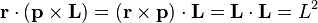 
\mathbf{r} \cdot\left(\mathbf{p}\times \mathbf{L}\right) = 
\left(\mathbf{r} \times \mathbf{p}\right)\cdot\mathbf{L} = 
\mathbf{L}\cdot\mathbf{L}=L^2
