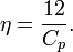 \eta = \frac{12}{C_p}.