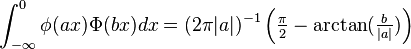 \int_{-\infty}^0 \phi(ax)\Phi(bx)dx = (2\pi |a|)^{-1}\left(\tfrac{\pi}{2}-\arctan(\tfrac{b}{|a|})\right) 