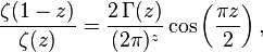 \frac{\zeta(1-z)}{\zeta(z)} = \frac{2\, \Gamma(z)}{(2\pi)^{z}} \cos\left(\frac{\pi z}{2}\right),\,\!