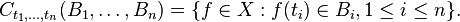 C_{t_1,\dots,t_n}(B_1,\dots,B_n)=\{f\in X:f(t_i)\in B_i, 1\le i \le n\}.