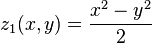 z_1 (x,y) = \frac{x^2 - y^2}{2}