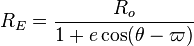 R_E=\frac{R_o}{1+e\cos(\theta-\varpi)}