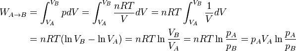 \begin{align}
W_{A\to B} & = \int_{V_A}^{V_B} p dV = \int_{V_A}^{V_B} \frac{nRT}{V} dV = nRT\int_{V_A}^{V_B} \frac{1}{V} dV \\
 & = nRT(\ln{V_B}-\ln{V_A}) = nRT\ln{\frac{V_B}{V_A}} = nRT\ln{\frac{p_A}{p_B}} = p_A V_A\ln{\frac{p_A}{p_B}} \\
\end{align}