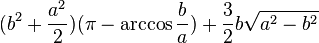 (b^2 + {{a^2}\over 2})(\pi - \arccos {b \over a}) + {3\over 2} b \sqrt {{a^2} - {b^2}}