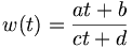 w(t) = \frac{at + b}{ct + d}