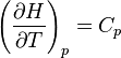 \left(\frac{\partial H}{\partial T} \right)_p=C_p