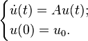 \begin{cases} \dot{u}(t) = A u (t); \\ u(0) = u_{0}. \end{cases}