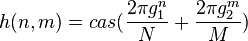 h(n,m)=cas(\frac{2\pi g_1^n}{N}+\frac{2\pi g_2^m}{M})