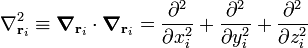  \nabla^2_{\mathbf{r}_i} \equiv \boldsymbol{\nabla}_{\mathbf{r}_i}\cdot \boldsymbol{\nabla}_{\mathbf{r}_i}
= \frac{\partial^2}{\partial x_i^2} + \frac{\partial^2}{\partial y_i^2} + \frac{\partial^2}{\partial z_i^2} 