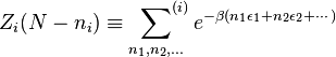  Z_i(N-n_i) \equiv \ \sideset{ }{^{(i)}}\sum_{n_1,n_2,...} e^{-\beta (n_1\epsilon_1+n_2\epsilon_2+\cdots)} \;