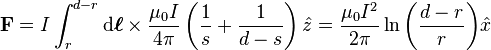 \mathbf{F} = I\int_{r}^{d-r}\mathrm{d}\boldsymbol{\ell}\times \frac{\mu_0 I}{ 4\pi}\left(\frac{1}{s}+\frac{1}{d-s}\right)\hat{z} = \frac{\mu_0 I^2}{ 2\pi}\ln{\left(\frac{d-r}{r}\right)}\hat{x}