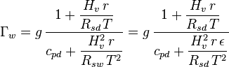 \Gamma_w = g\, \frac{1 + \dfrac{H_v\, r}{R_{sd}\, T}}{c_{p d} + \dfrac{H_v^2\, r}{R_{sw}\, T^2}}= g\, \frac{1 + \dfrac{H_v\, r}{R_{sd}\, T}}{c_{p d} + \dfrac{H_v^2\, r\, \epsilon}{R_{sd}\, T^2}}