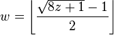  w = \left\lfloor \frac{\sqrt{8z + 1} - 1}{2} \right\rfloor 