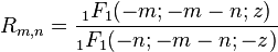 R_{m,n}=\frac{{}_1F_1(-m;-m-n;z)}{{}_1F_1(-n;-m-n;-z)}