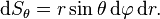 \mathrm{d}S_\theta=r \sin\theta\,\mathrm{d}\varphi\,\mathrm{d}r.