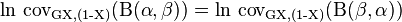 \ln \,\operatorname{cov_{G{X,(1-X)}}}(\Beta(\alpha, \beta) )=\ln \,\operatorname{cov_{G{X,(1-X)}}}(\Beta(\beta, \alpha))