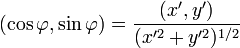 (\cos \varphi, \sin \varphi) = \frac{(x', y')}{(x'^2+y'^2)^{1/2}}