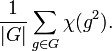 {1\over |G|}\sum_{g\in G}\chi(g^2).