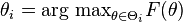 \theta_i = \mbox{arg max}_{\theta\in\Theta_i} F(\theta)