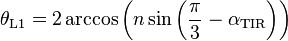 \theta_{{\rm L}1}=2\arccos\left(n\sin\left(\frac{\pi}{3} - \alpha_{\rm TIR}\right)\right)