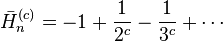  \bar{H}_n^{(c)}=-1+\frac{1}{2^c}-\frac{1}{3^c}+\cdots