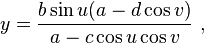 y={\frac {b\sin u(a-d\cos v)}{a-c\cos u\cos v}}\ ,